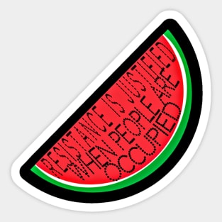 Resistance Is Justified When People Are - Watermelon - Tilted - Back Sticker